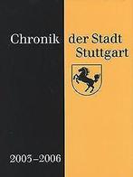 Chronik der Stadt Stuttgart: 2003-2006 (Veröffentli...  Book, Livres, Livres Autre, Heinz H. Poker, Herausgeber: Roland Müller