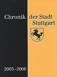 Chronik der Stadt Stuttgart: 2003-2006 (Veröffentli...  Book, Livres, Livres Autre, Envoi