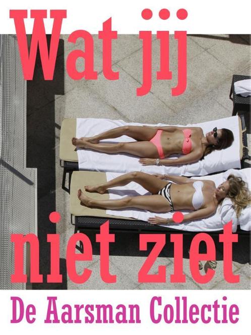 Wat jij niet ziet 9789057596964 Hans Aarsman, Boeken, Literatuur, Gelezen, Verzenden