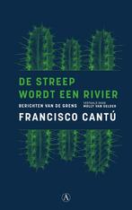 De streep wordt een rivier (9789025308162, Francisco Cantú), Boeken, Verzenden, Nieuw