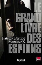 Le grand livre des espions  Pesnot, Patrick  Book, Pesnot, Patrick, Verzenden