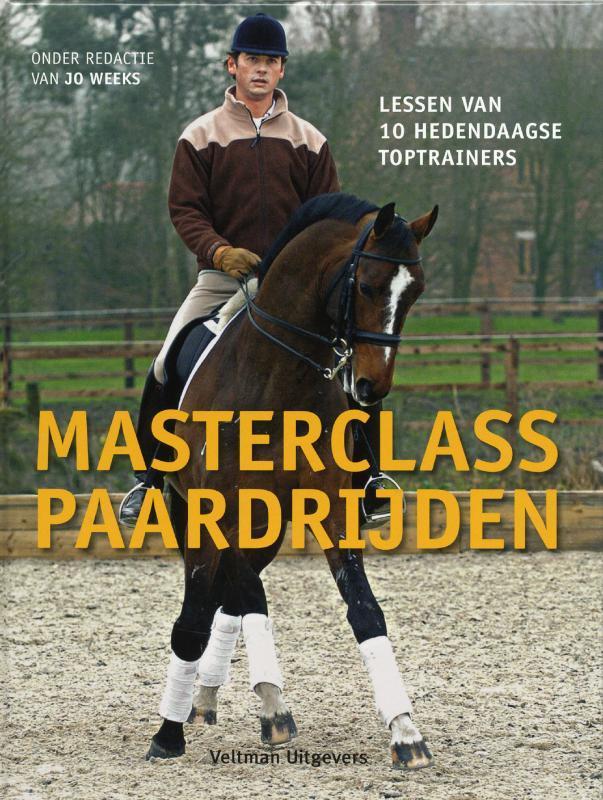 Masterclass paardrijden 9789048300891 J. Weeks, Boeken, Hobby en Vrije tijd, Zo goed als nieuw, Verzenden