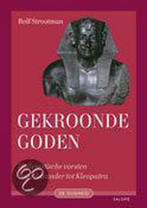 Gekroonde goden / Oudheid 9789053568026 R. Strootman, Boeken, Geschiedenis | Wereld, Zo goed als nieuw, Verzenden