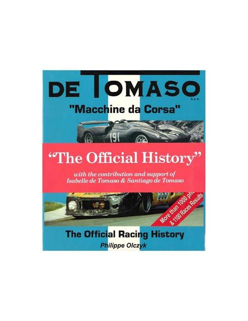 DE TOMASO - MACCHINE DA CORSA - THE OFFICIAL HISTORY - BOEK, Livres, Autos | Livres