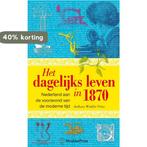 Leven in 1870 9789000304820 Anthony Winkler Prins, Boeken, Verzenden, Zo goed als nieuw, Anthony Winkler Prins