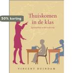 Thuiskomen in de klas 9789025901295 Vincent Duindam, Boeken, Verzenden, Zo goed als nieuw, Vincent Duindam