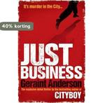 Just Business 9780755381739 Geraint Anderson, Verzenden, Geraint Anderson