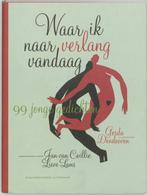 Waar ik naar verlang vandaag... / Davidsfonds/Literair, Boeken, Verzenden, Gelezen, J. Van Coillie