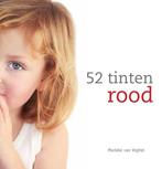 52 tinten Rood 9789082154207, Verzenden, Marieke van Veghel- van den Oever