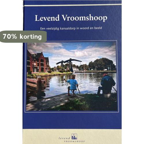 Levend Vroomshoop 9789081632416 Bonne Rauhé, Boeken, Geschiedenis | Stad en Regio, Zo goed als nieuw, Verzenden
