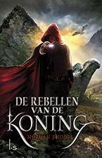 De rebellen van de koning 9789024563265, Livres, Fantastique, Envoi