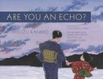 Are You an Echo? 9781634059626 Misuzu Kaneko, Verzenden, Zo goed als nieuw, Misuzu Kaneko