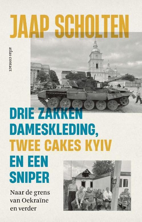 Drie zakken dameskleding, twee cakes Kyiv en een sniper, Livres, Littérature, Envoi