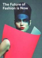 The Future of Fashion is Now 9789069182810, Boeken, Gelezen, J. Teunissen, Verzenden