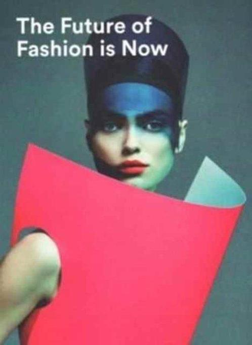 The Future of Fashion is Now 9789069182810, Boeken, Kunst en Cultuur | Beeldend, Gelezen, Verzenden