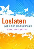 Loslaten 9789058778475 Sigrid Engelbrecht, Boeken, Verzenden, Zo goed als nieuw, Sigrid Engelbrecht