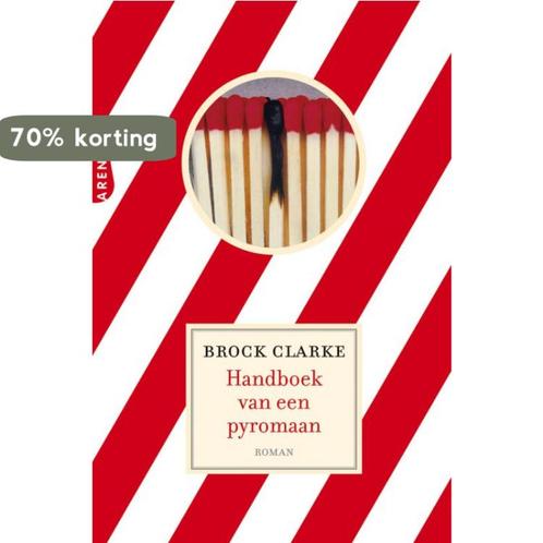 Handboek Van Een Pyromaan 9789069749501 Brock Clarke, Boeken, Romans, Gelezen, Verzenden