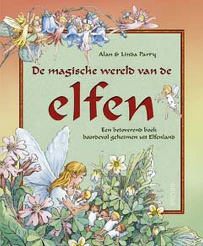 De magische wereld van de elfen 9789044710649 A. Parry, Boeken, Kinderboeken | Jeugd | 13 jaar en ouder, Gelezen, Verzenden