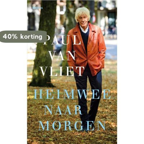 Heimwee naar morgen 9789463821599 Paul van Vliet, Boeken, Politiek en Maatschappij, Gelezen, Verzenden