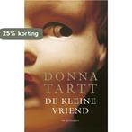De kleine vriend 9789023484141 Donna Tartt, Boeken, Verzenden, Gelezen, Donna Tartt