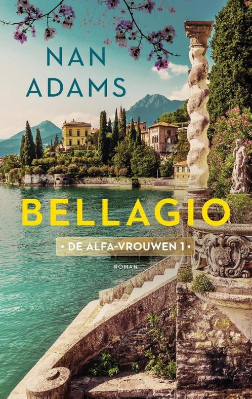 Bellagio / De Alfa-vrouwen / 1 9789047210535 Nan Adams, Livres, Romans, Envoi