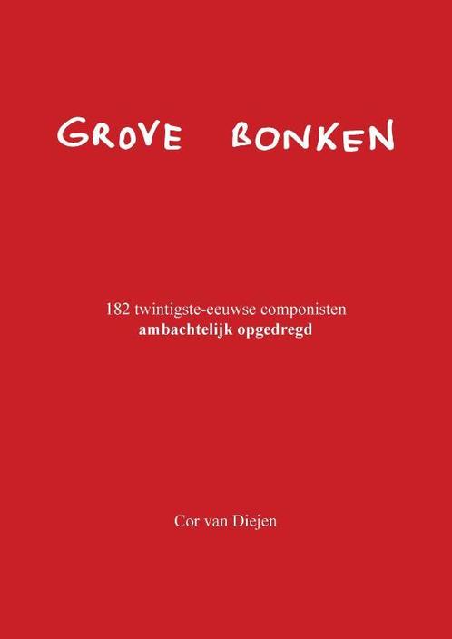 Grove Bonken 9789082751239 Cor van Diejen, Boeken, Overige Boeken, Zo goed als nieuw, Verzenden