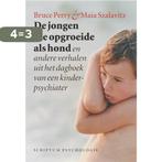 De jongen die opgroeide als hond 9789055945290 B.D. Perry, Boeken, Verzenden, Zo goed als nieuw, B.D. Perry
