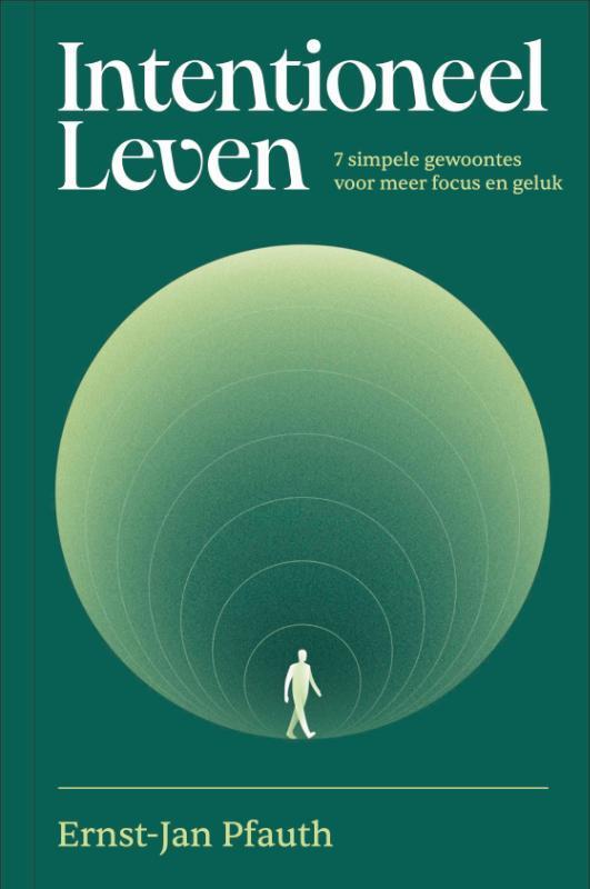 Intentioneel leven 9789493213869 Ernst-Jan Pfauth, Boeken, Psychologie, Zo goed als nieuw, Verzenden