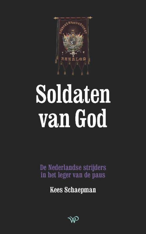 Soldaten van God 9789462497528, Livres, Histoire mondiale, Envoi