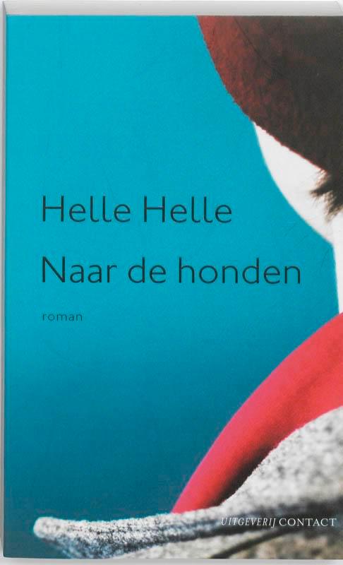 Naar de honden 9789025429973 Helle Helle, Boeken, Romans, Gelezen, Verzenden