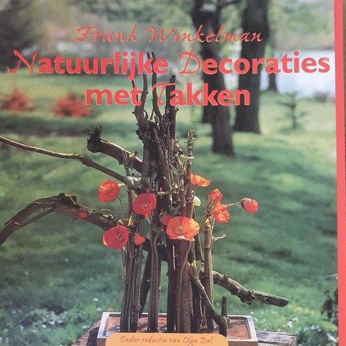 Natuurlijke decoraties met takken 9789051217681, Livres, Loisirs & Temps libre, Envoi