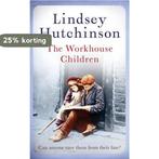 The Workhouse Children 9781786696700 Lindsey Hutchinson, Verzenden, Lindsey Hutchinson