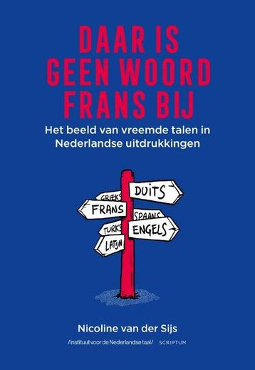 Daar is geen woord Frans bij 9789463192736, Verzenden, Nicoline van der Sijs