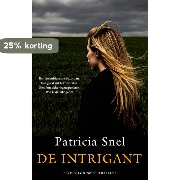 De intrigant 9789049501846 Patricia Snel, Livres, Littérature, Envoi