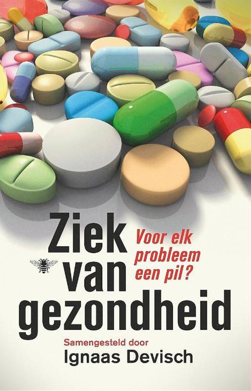 Ziek van gezondheid 9789085425281 Ignaas Devisch, Boeken, Politiek en Maatschappij, Gelezen, Verzenden