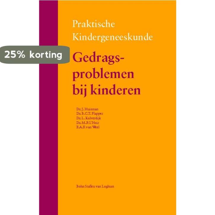 Gedragsproblemen bij kinderen / Praktische kindergeneeskunde, Boeken, Wetenschap, Zo goed als nieuw, Verzenden