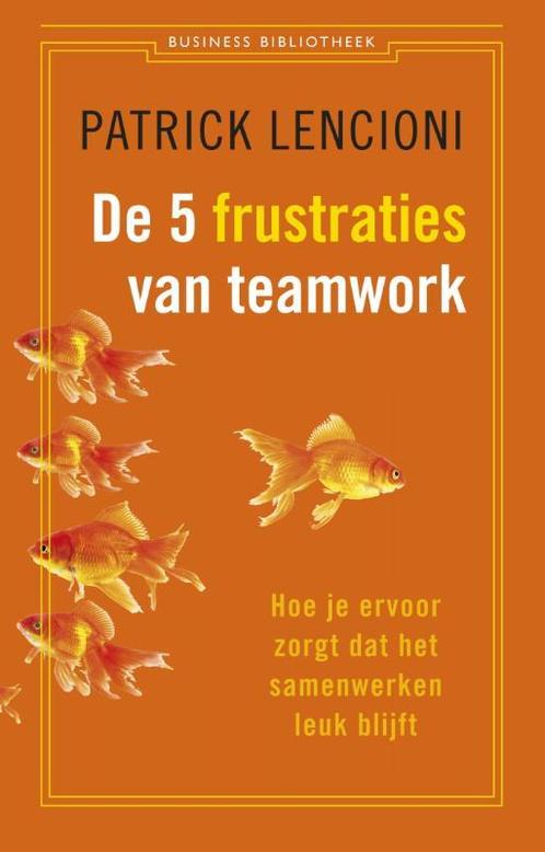 De vijf frustraties van teamwork / Business bibliotheek, Boeken, Economie, Management en Marketing, Zo goed als nieuw, Verzenden