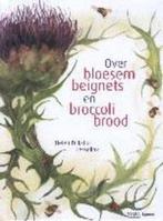 Over Bloesembeignets En Broccolibrood 9789058970572, Boeken, Kookboeken, Gelezen, Verzenden, Eva Bosma, Eva Bosma