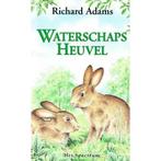 Waterschapsheuvel 9789027462381 Richard Adams, Boeken, Verzenden, Gelezen, Richard Adams