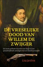 De vreselijke dood van Willem de Zwijger 9789401903837, Livres, Lisa Jardine, Verzenden