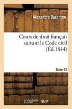 Cours de droit francais suivant le Code civil. Tome 12.by, DURANTON-A, Verzenden