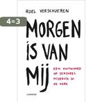 Morgen is van mij 9789020995046 Roel Verschueren, Boeken, Verzenden, Gelezen, Roel Verschueren