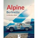 Alpine Berlinette La Reine des Rallyes, Renault Alpine, Enguerrand Lecesne, Verzenden