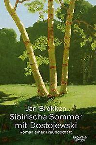 Sibirische Sommer mit Dostojewski: Roman einer Freundsch..., Livres, Livres Autre, Envoi