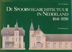 De Spoorwegarchitectuur in Nederland 1841-1938 9789060113660, Boeken, Kunst en Cultuur | Architectuur, Gelezen, Drs. H. Romers