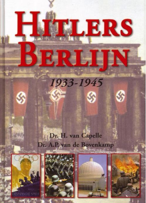 Hitlers Berlijn 1933-1945 9789055137152, Boeken, Oorlog en Militair, Gelezen, Verzenden
