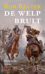 De welp brult 9789461536549 Rob Regter, Verzenden, Zo goed als nieuw, Rob Regter