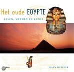 Oude Egypye Leven Mythen En Kunst 9789057643651, Joann Fletcher, Verzenden