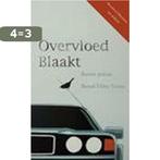 Overvloed Blaakt 9789078215363 B.E. Visser, Verzenden, Zo goed als nieuw, B.E. Visser