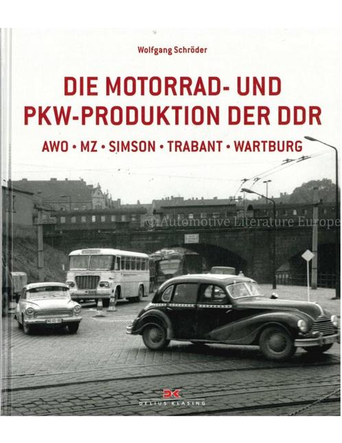 DIE MOTORRAD- UND PKW-PRODUKTION DER DDR (AWO - MZ -  SIMS.., Boeken, Auto's | Folders en Tijdschriften, Ophalen of Verzenden